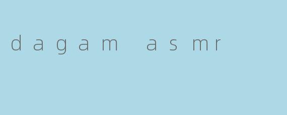 dagam asmr